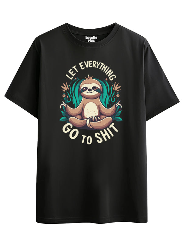 Let Everything Go To Shit T-Shirt in Black