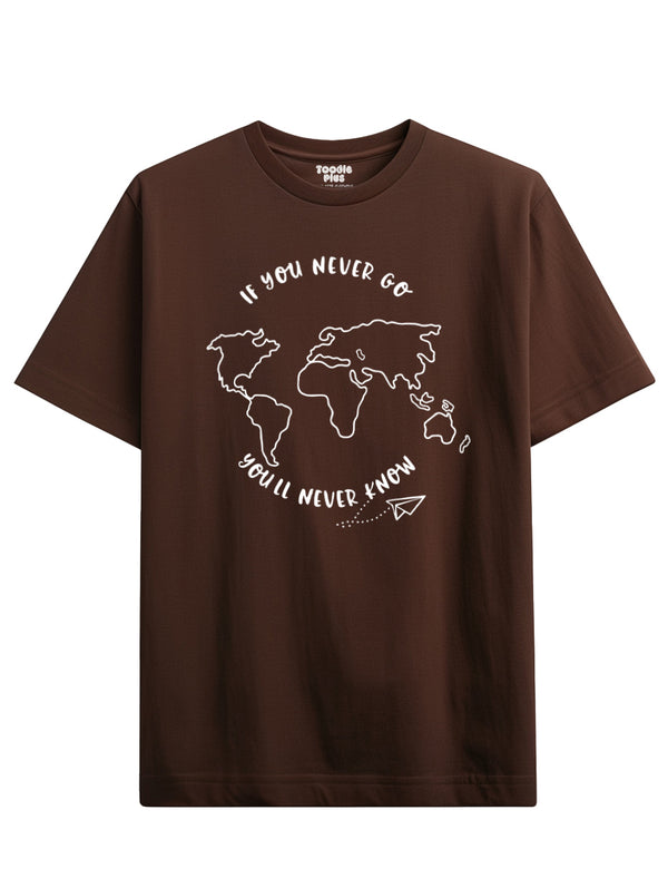If you never go you'll never know T-Shirt in Brown