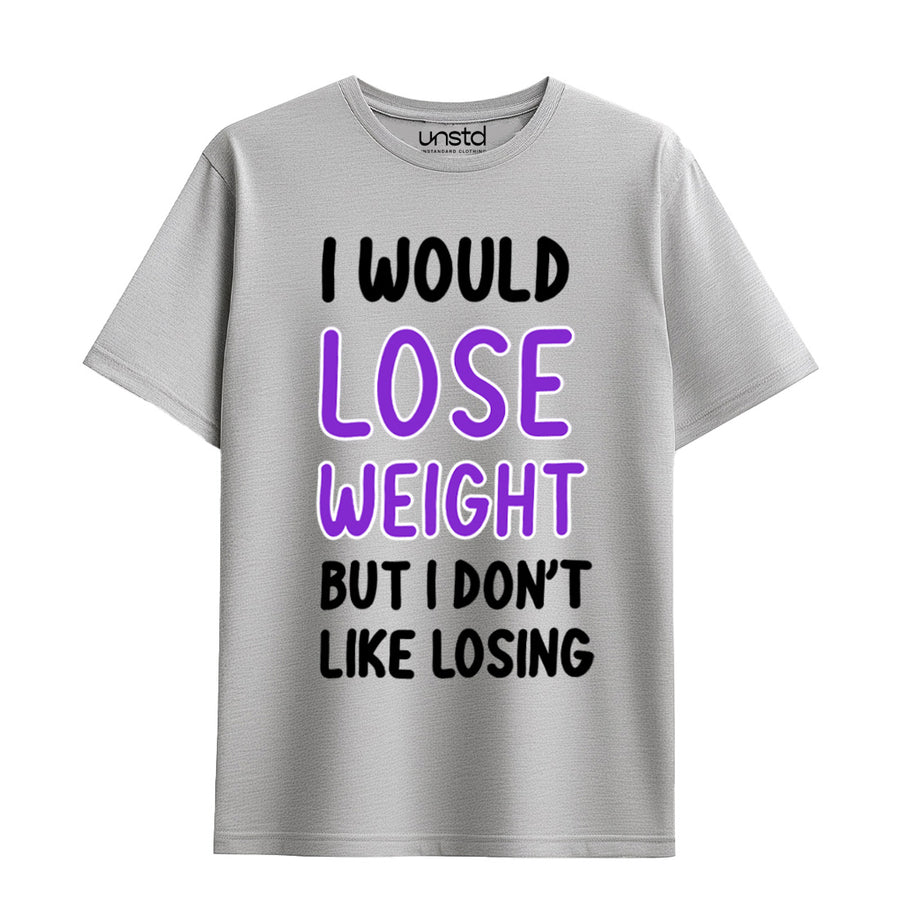 I Would Loose Weight But I Don't Loosing Plus Size T-Shirt