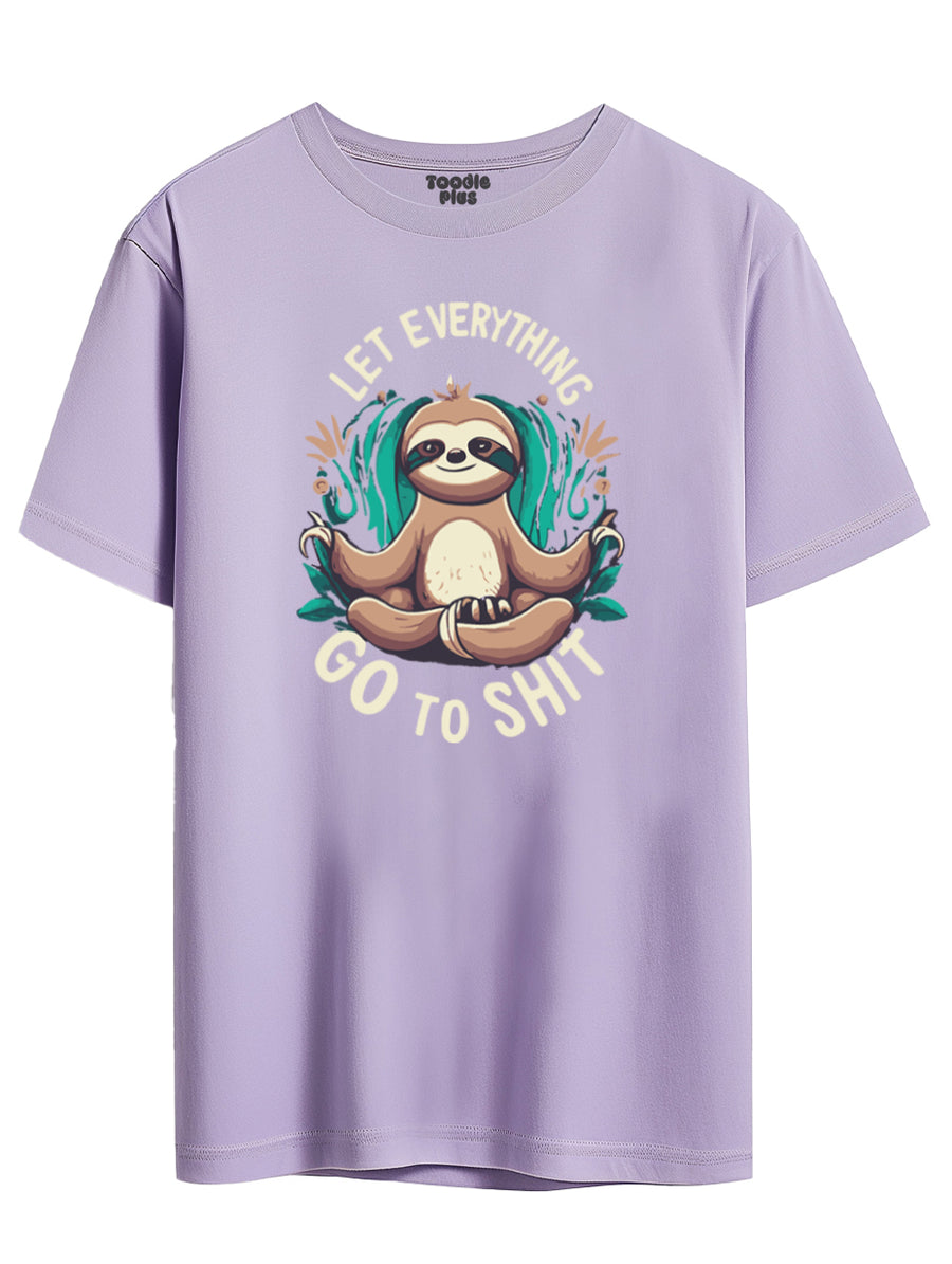Let Everything Go To Shit Plus Size T-Shirt