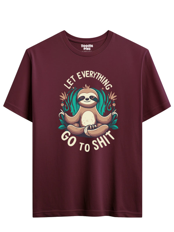 Let Everything Go To Shit T-Shirt in Maroon