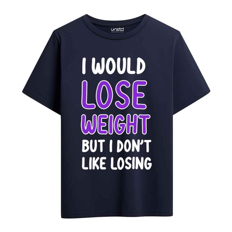 I Would Loose Weight But I Don't Loosing Plus Size T-Shirt
