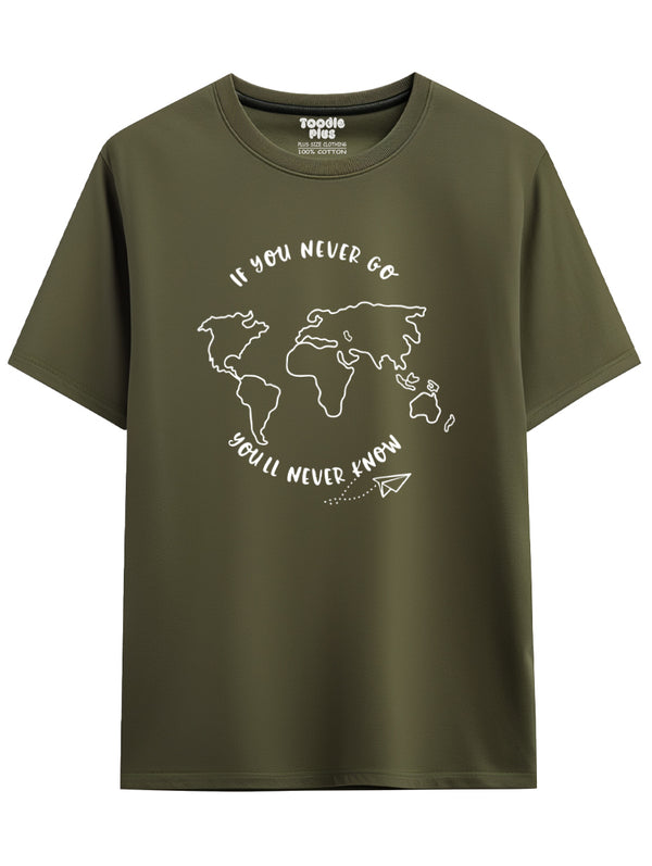 If you never go you'll never know T-Shirt in Olive Green