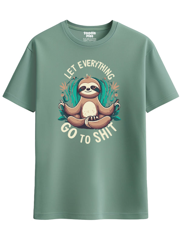 Let Everything Go To Shit T-Shirt in Sage Green