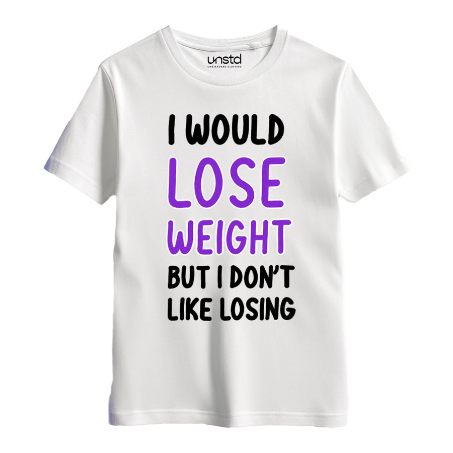 I Would Loose Weight But I Don't Loosing Plus Size T-Shirt