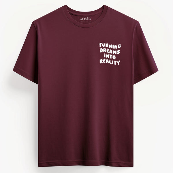 Turning Dreams Into Reality T-shirt in Maroon