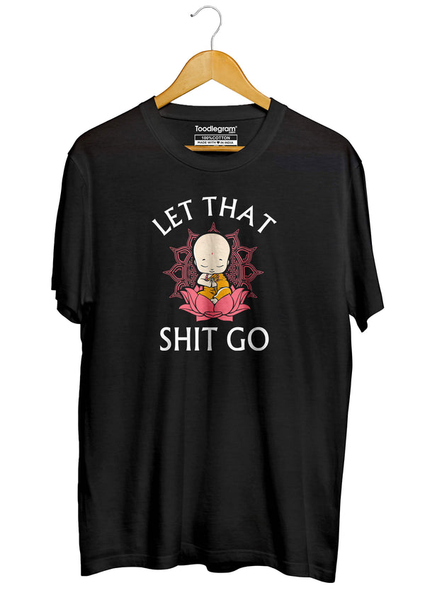 Let That Shit Go Men's T-Shirt in Black