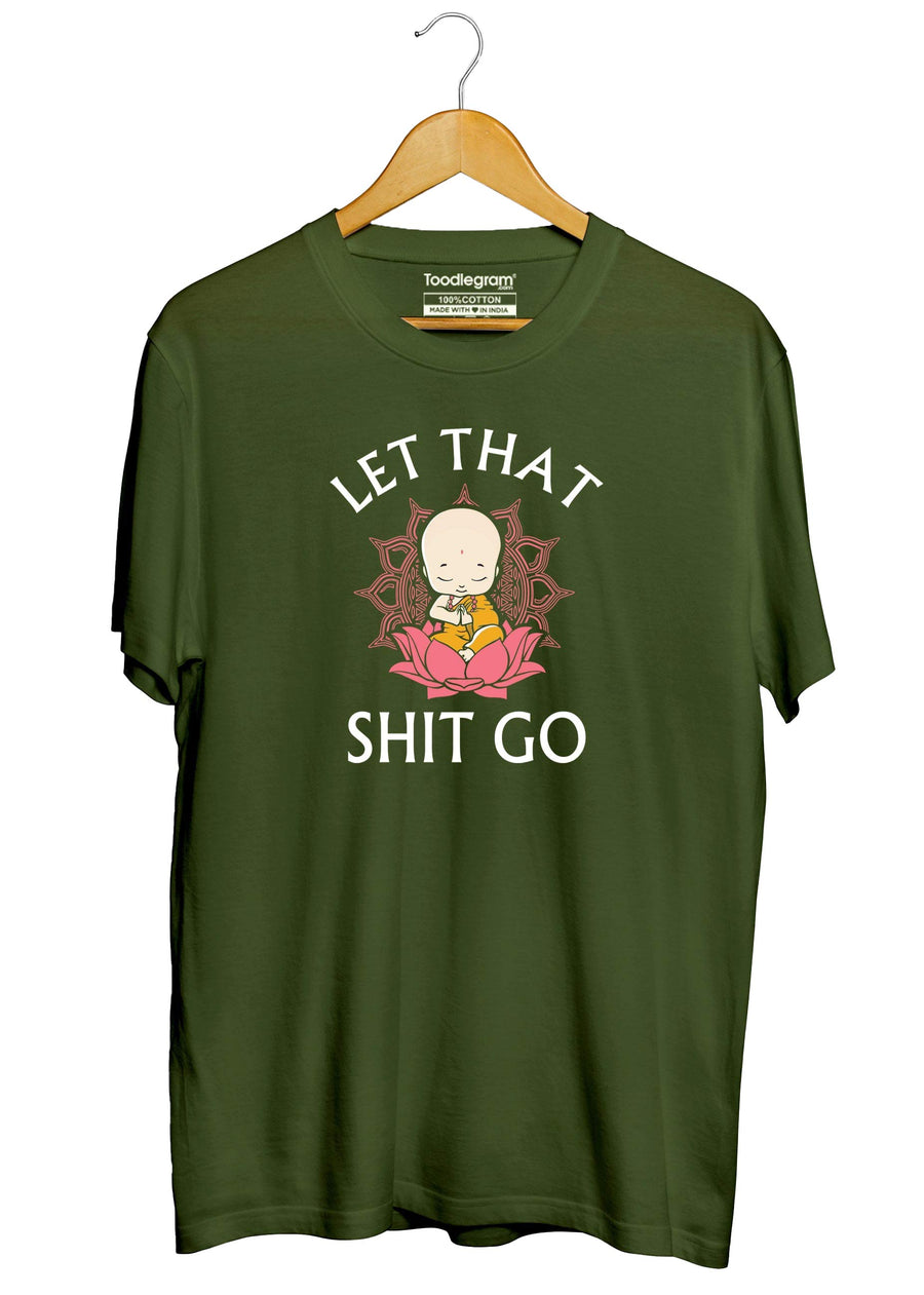 Let That Shit Go Men's T-Shirt